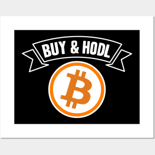 Buy and Hodl BTC Bitcoin Crypto Hodler Hold Posters and Art